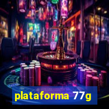 plataforma 77g